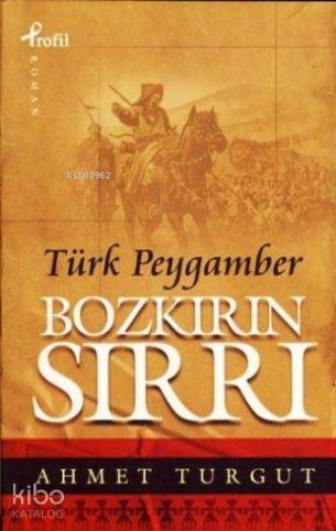 Bozkırın Sırrı; Türk Peygamber