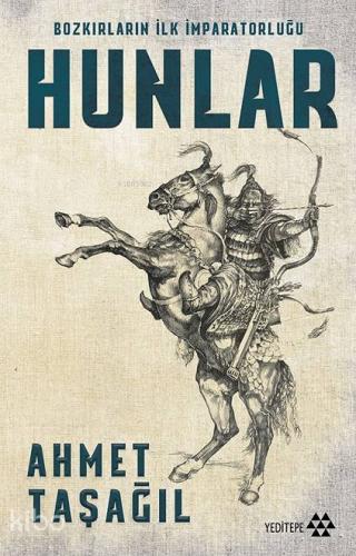 Bozkırların İlk İmparatorluğu Hunlar (Bez Ciltli) - Kitapiks.com