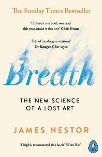 Breath : The New Science of a Lost Art - Kitapiks.com