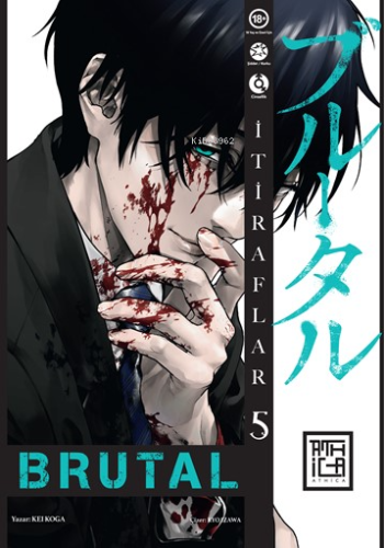 Brutal 5;İtiraflar
