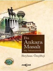 Bu Ankara Masalı Hiç Bitmeyecek