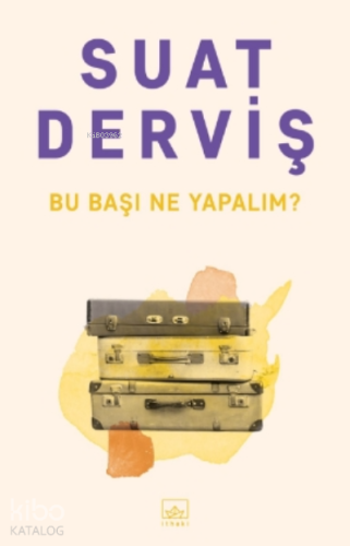 Bu Başı Ne Yapalım? - Kitapiks.com