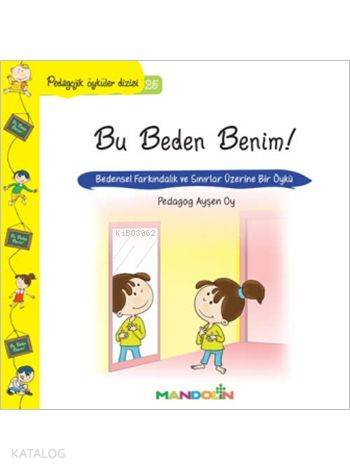 Bu Beden Benim!; Pedogojik Öyküler Dizisi - 25