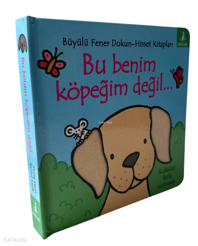 Bu Benim Köpeğim Değil…;Kulakları Fazla Yumuşak