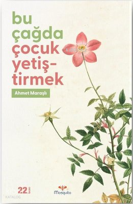 Bu Çağda Çocuk Yetiştirmek