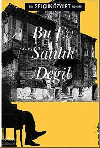 Bu Ev Satılık Değil