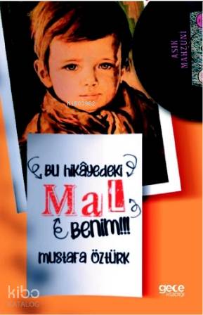 Bu Hikayedeki Mal Benim