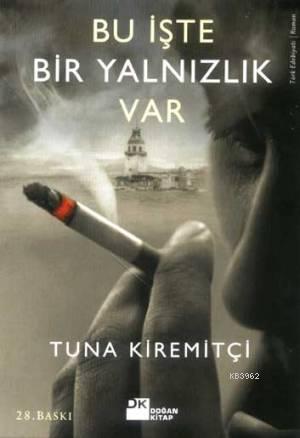 Bu İşte Bir Yalnızlık Var