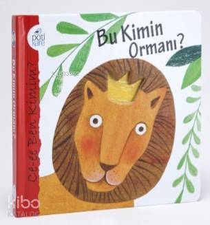 Bu Kimin Ormanı ?; Ce- ee Ben Kimim? - Kitapiks.com