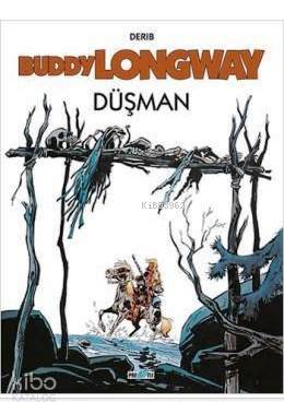 Buddy Longway; Düşman