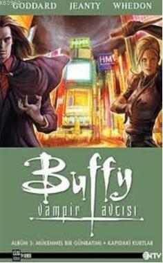 Buffy Vampir Avcısı 3; Mükemmel Bir Günbatımı - Kapıdaki Kurtlar