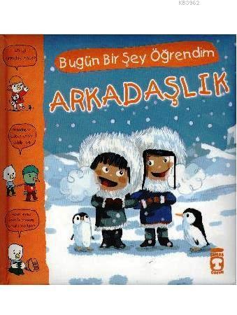 Bugün Bir Şey Öğrendim: Arkadaşlık; +5 Yaş