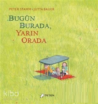 Bugün Burada Yarın Orada