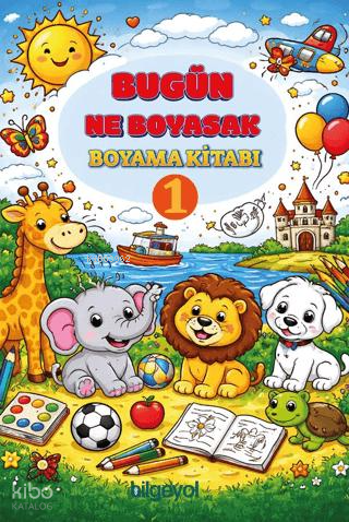 Bugün Ne Boyasak Boyama Kitabı -1