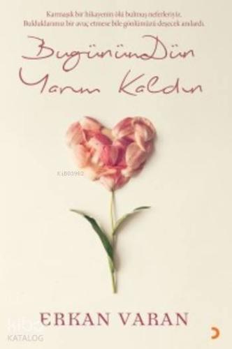 BugünümDün Yarım Kaldın