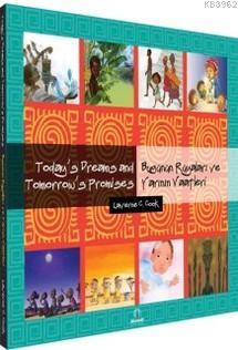 Bugünün Rüyaları ve Yarının Vaatleri; oday's Dreams and Tomorrow's Promises