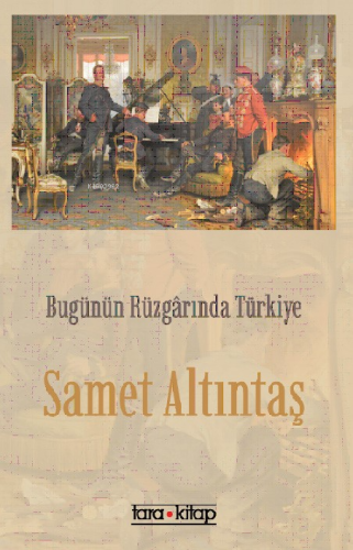 Bugünün Rüzgârında Türkiye - Kitapiks.com