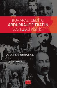 Buharalı Ceditçi Abdurrauf Fıtrat'ın Gazeteci Kişiliği - Kitapiks.com