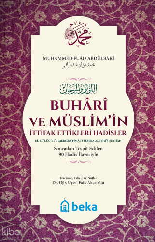 Buhari ve Müslimin İttifak Ettiği Hadisler - (Karton Kapak)