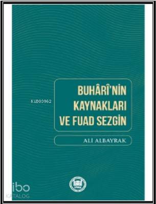 Buhari'nin Kaynakları ve Fuad Sezgin