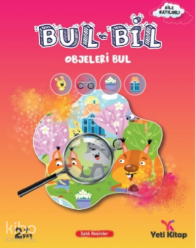 Bul Bil Serisi 2-4 Yaş Objeleri Bul