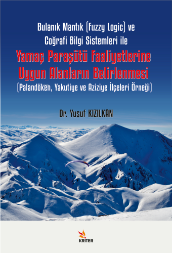 Bulanık Mantık (Fuzzy Logic) ve Coğrafi Bilgi Sistemleri ile Yamaç Par