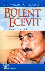 Bülent Ecevit; Bir Karaoğlan Hikayesi