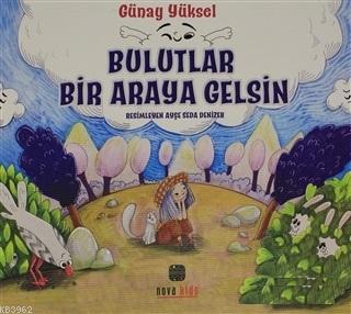Bulutlar Bir Araya Gelsin - Kitapiks.com