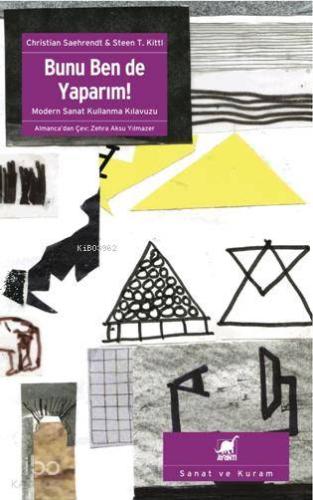 Bunu Ben de Yaparım!; Modern Sanat Kullanma Kılavuzu - Kitapiks.com
