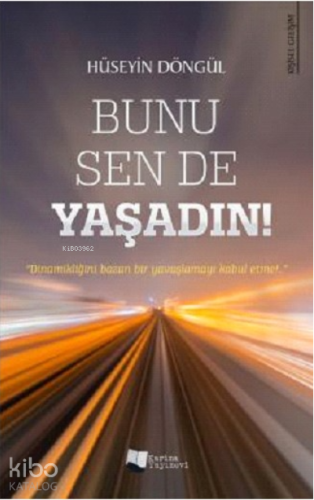 Bunu Sen De Yaşadın!
