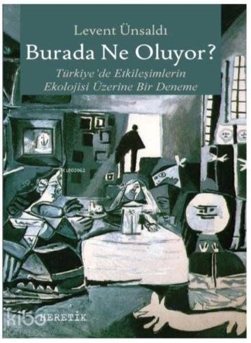 Burada Ne Oluyor?; Türkiye'de Etkileşimlerin Ekolojisi Üzerine Bir Den