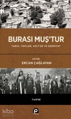 Burası Muş'tur; Tarih, Toplum, Kültür ve Edebiyat