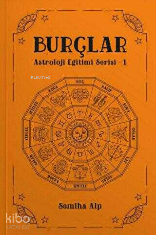 Burçlar - Astroloji Eğitimi Serisi 1