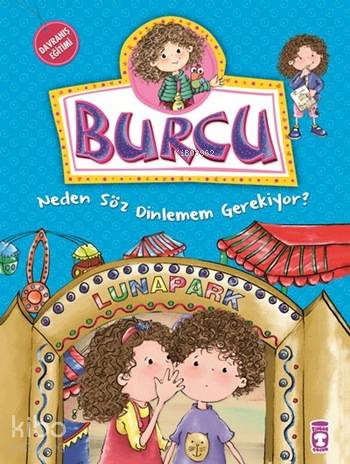 Burcu - Neden Söz Dinlemem Gerekiyor?; +5 Yaş