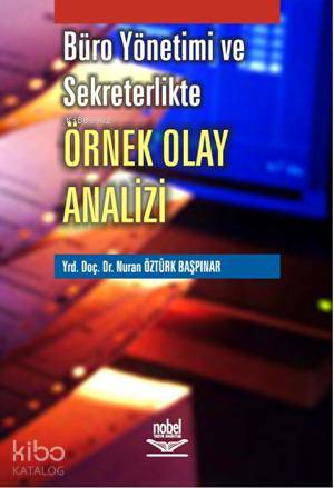 Büro Yönetimi ve Sekreterlikte Örnek Olay Analizi