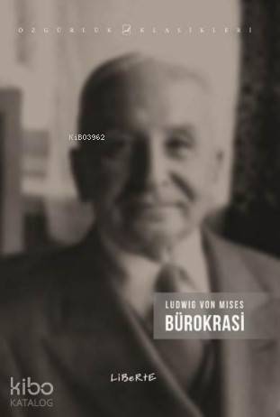 Bürokrasi; Özgürlük Klasikleri