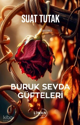 Buruk Sevda Gufteleri