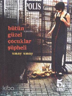Bütün Güzel Çocuklar Şüpheli - Kitapiks.com