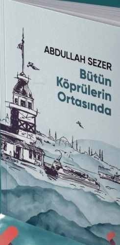 Bütün Köprülerin Ortasında - Kitapiks.com