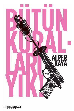 Bütün Kuralları Yık!