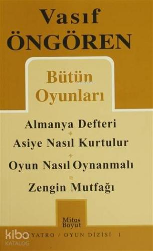 Bütün Oyunları: Almanya Defteri (Göç); Asiye Nasıl Kurtulur? / Oyun Nasıl Oynanmalı? / Zengin Mutfağı