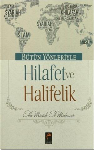 Bütün Yönleriyle Hilafet ve Halifelik