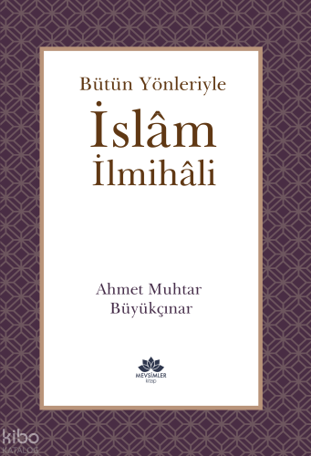 Bütün Yönleriyle İslam İlmihali - Ciltli