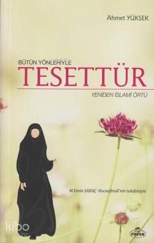 Bütün Yönleriyle Tesettür; Yeniden İslami Örtü