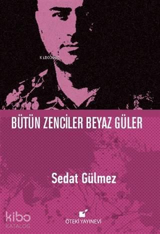 Bütün Zenciler Beyaz Güler - Ciltli