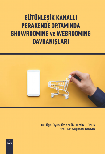 Bütünleşik Kanalli Perakende Ortaminda Showroming Ve Webrooming Davran