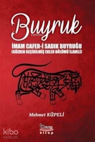 Buyruk - İmam Cafer-i Sadık Buyruğu; (Gözden Geçirilmiş Ekler Bölümü İlaveli)