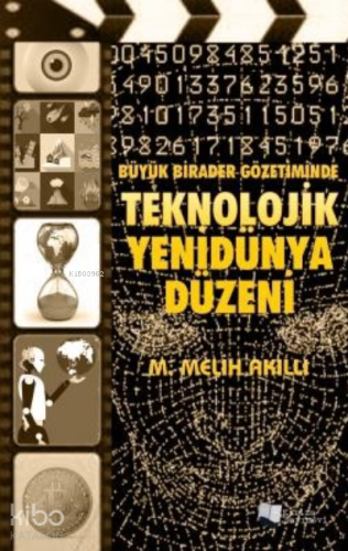 Büyük Birader Gözetiminde Teknolojik Yenidünya Düzeni