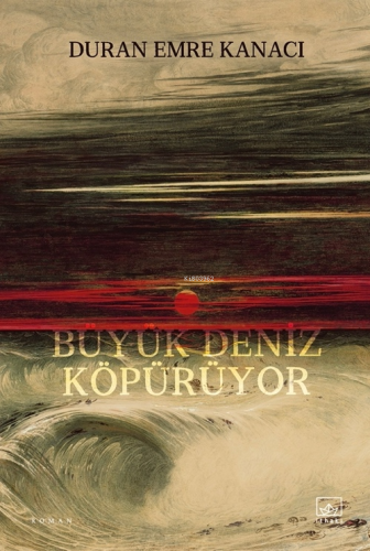 Büyük Deniz Köpürüyor - Kitapiks.com