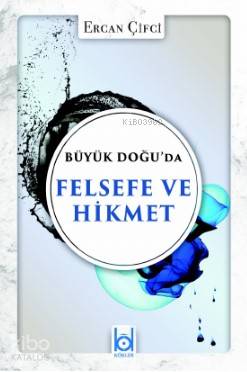 Büyük Doğu'da Felsefe ve Hikmet